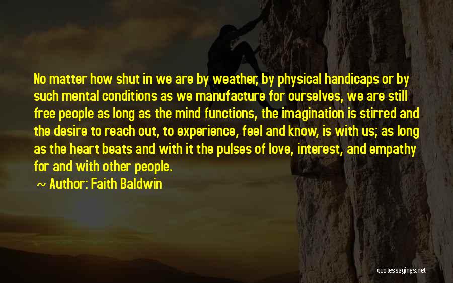 Mind Is Free Quotes By Faith Baldwin