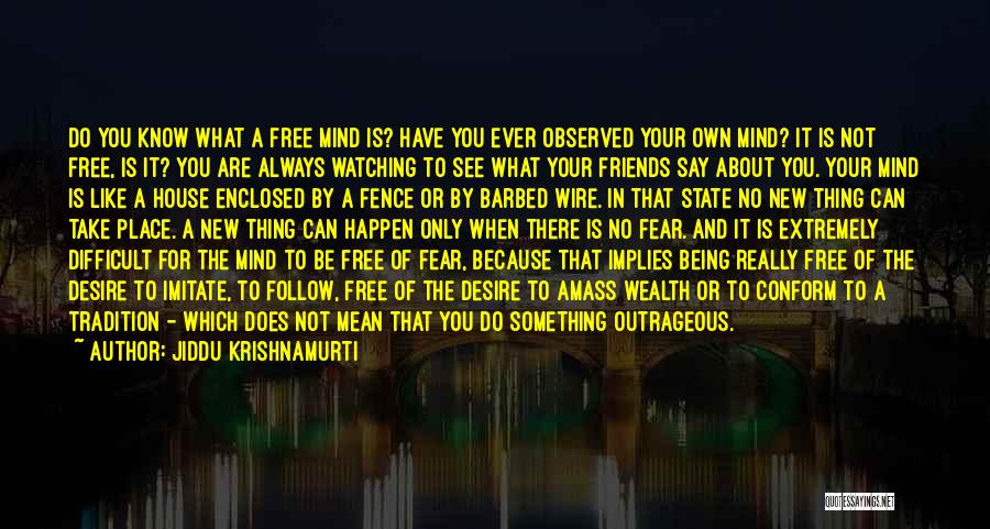 Mind Is Free Quotes By Jiddu Krishnamurti