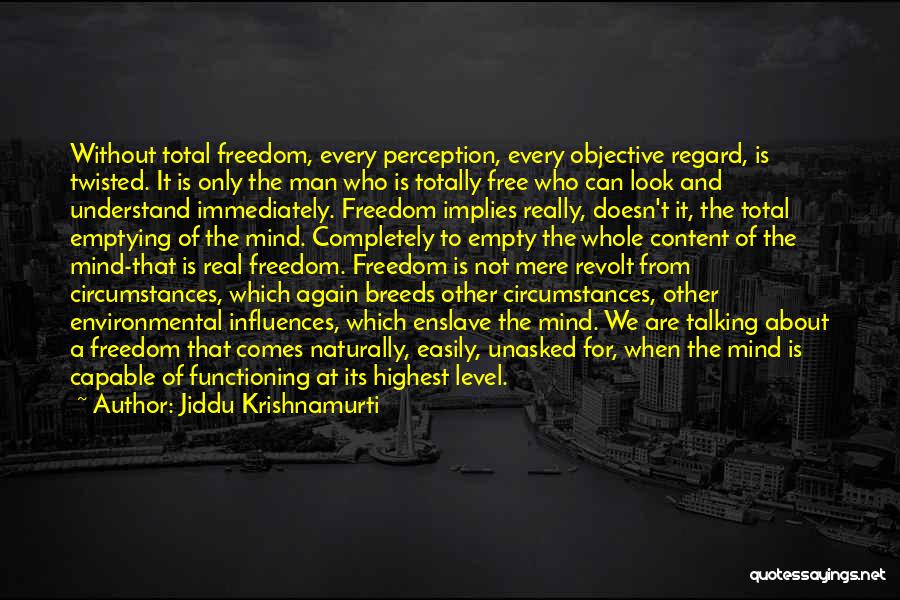 Mind Is Free Quotes By Jiddu Krishnamurti