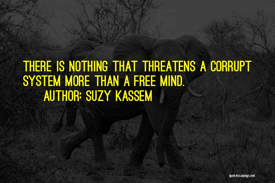 Mind Is Free Quotes By Suzy Kassem