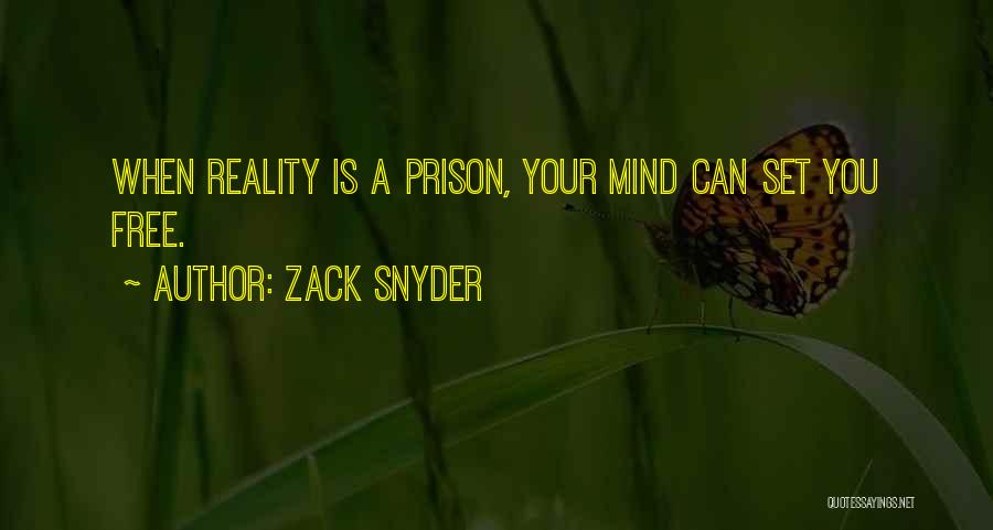 Mind Is Free Quotes By Zack Snyder