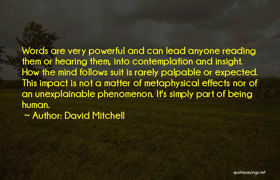 Mind Is Powerful Quotes By David Mitchell