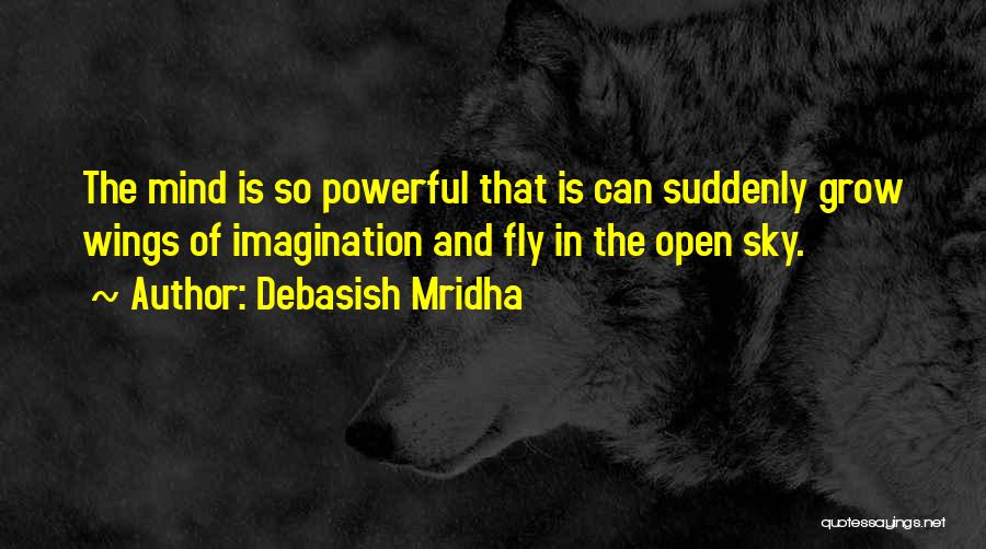 Mind Is Powerful Quotes By Debasish Mridha