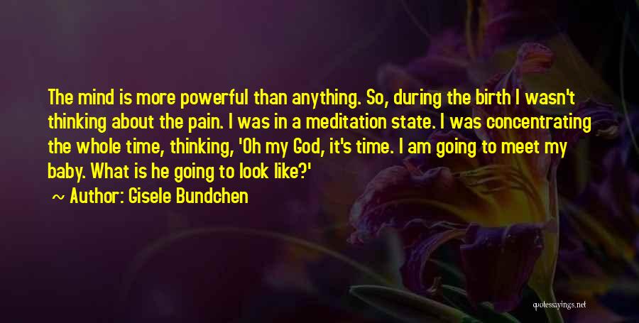 Mind Is Powerful Quotes By Gisele Bundchen