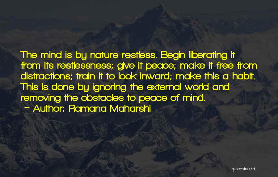Mind Is Restless Quotes By Ramana Maharshi