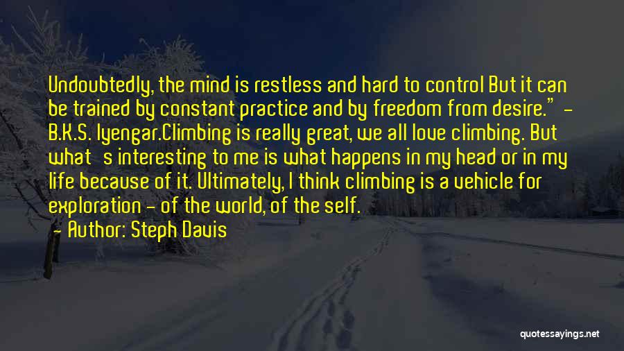 Mind Is Restless Quotes By Steph Davis