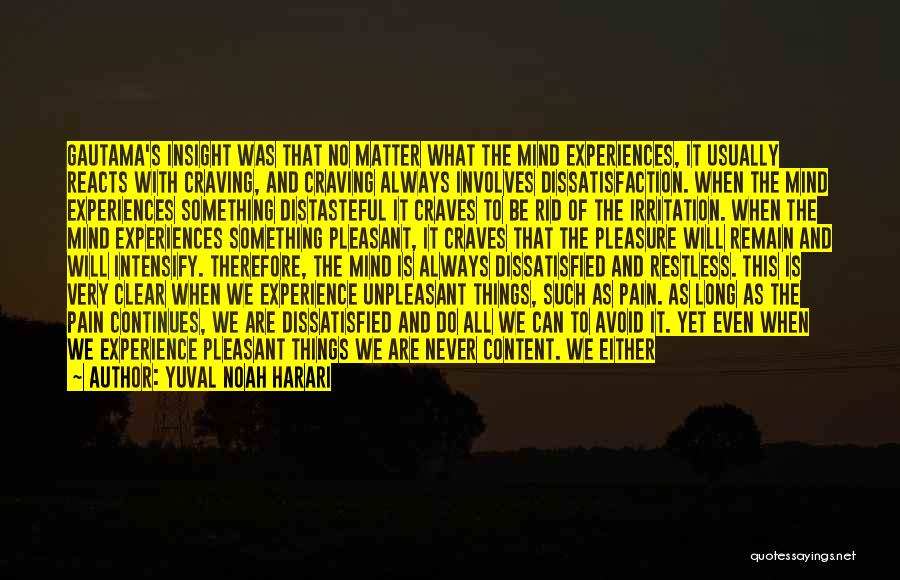 Mind Is Restless Quotes By Yuval Noah Harari