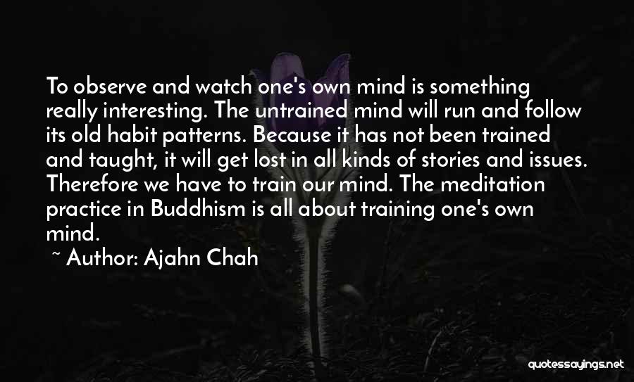 Mind Is Running Quotes By Ajahn Chah