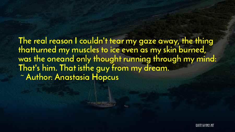 Mind Is Running Quotes By Anastasia Hopcus