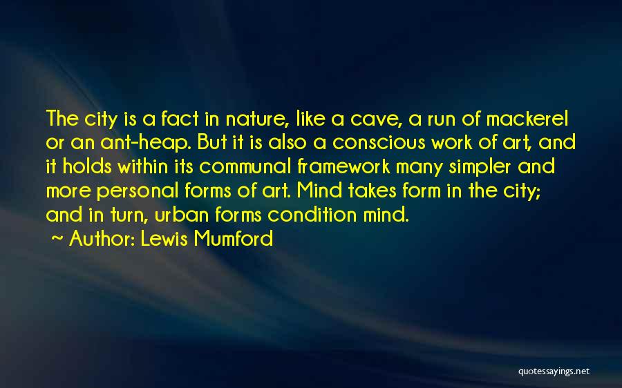 Mind Is Running Quotes By Lewis Mumford