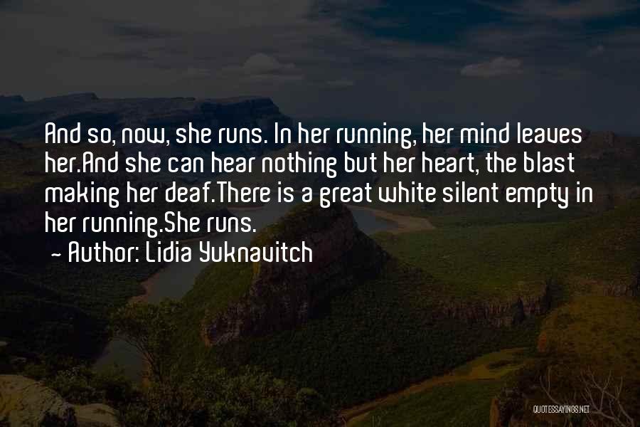 Mind Is Running Quotes By Lidia Yuknavitch