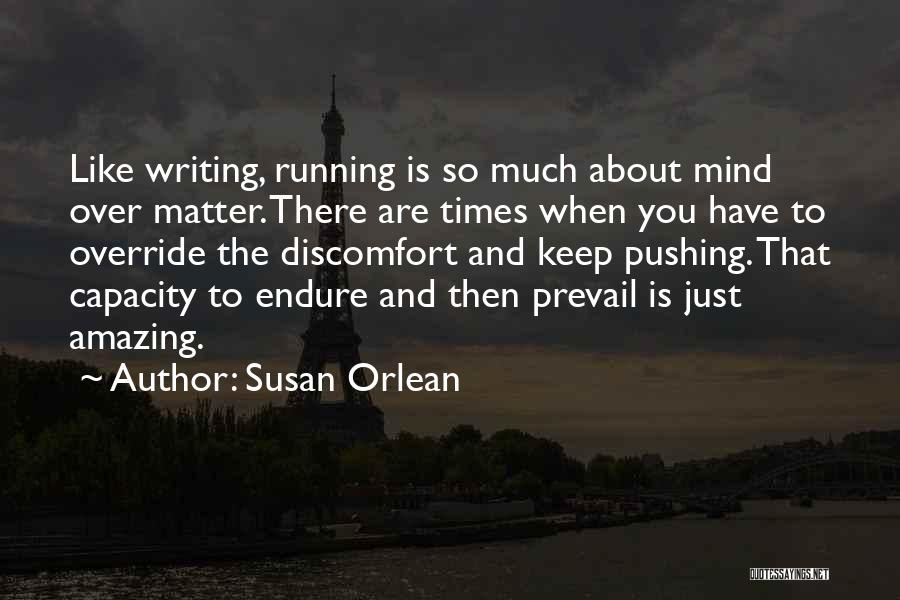 Mind Is Running Quotes By Susan Orlean