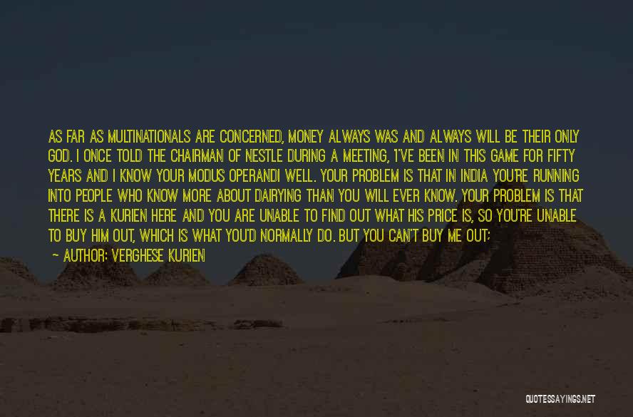 Mind Is Running Quotes By Verghese Kurien