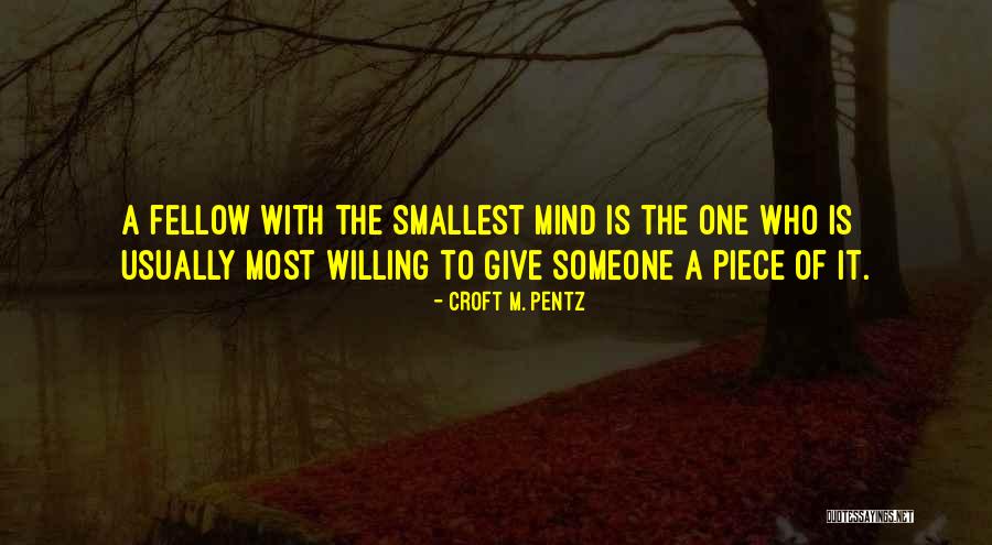 Mind Is Willing Quotes By Croft M. Pentz Mind Is Willing Quotes By Croft M. Pentz