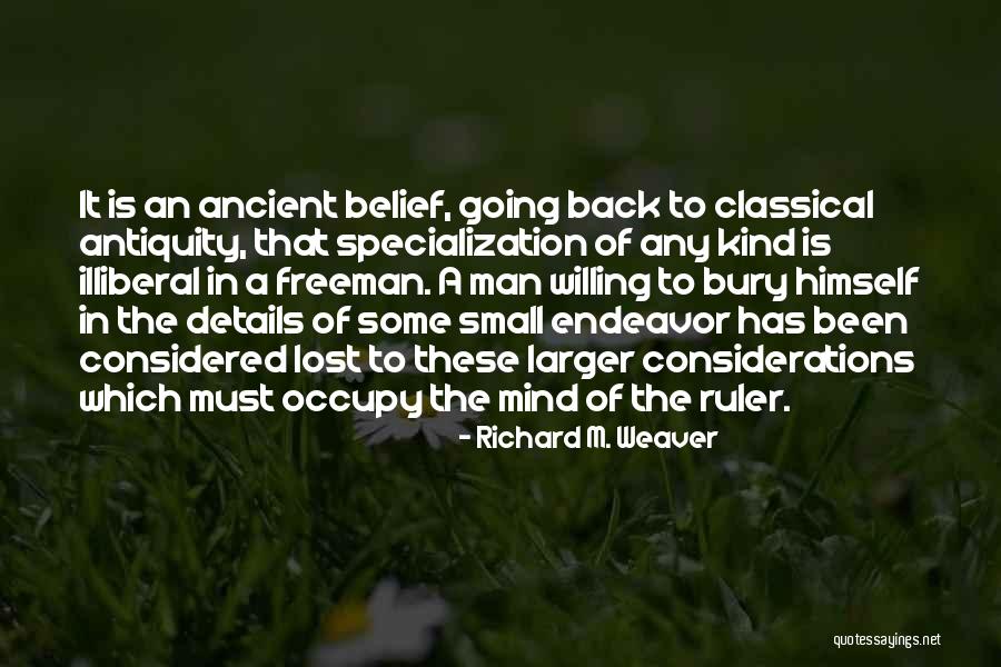 Mind Is Willing Quotes By Richard M. Weaver Mind Is Willing Quotes By Richard M. Weaver