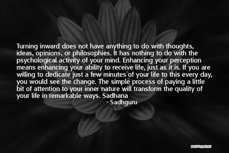 Mind Is Willing Quotes By Sadhguru Mind Is Willing Quotes By Sadhguru
