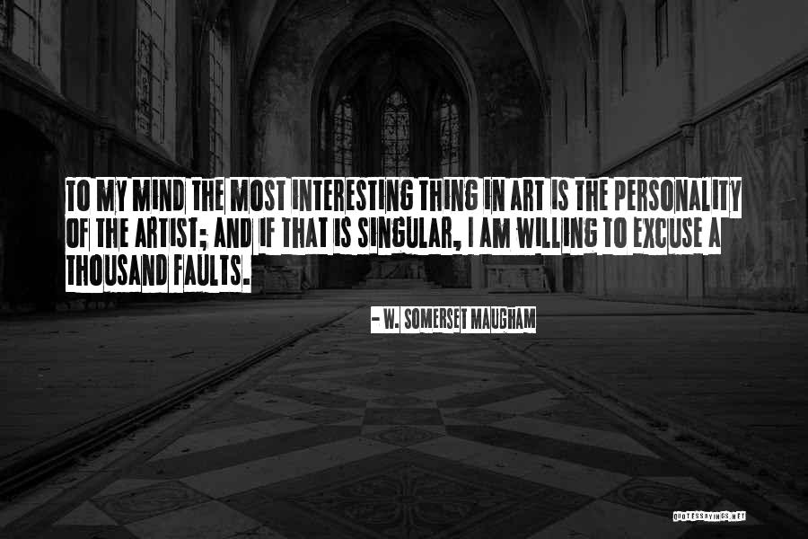 Mind Is Willing Quotes By W. Somerset Maugham Mind Is Willing Quotes By W. Somerset Maugham