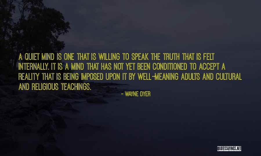 Mind Is Willing Quotes By Wayne Dyer Mind Is Willing Quotes By Wayne Dyer