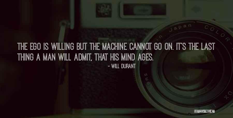 Mind Is Willing Quotes By Will Durant Mind Is Willing Quotes By Will Durant