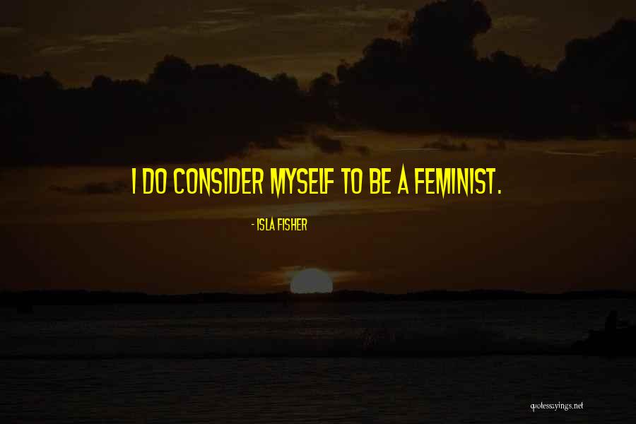 Mind Like A Sieve Quotes By Isla Fisher Mind Like A Sieve Quotes By Isla Fisher