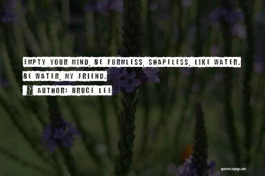 Mind Like Water Quotes By Bruce Lee