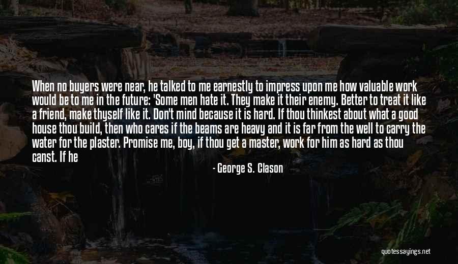 Mind Like Water Quotes By George S. Clason