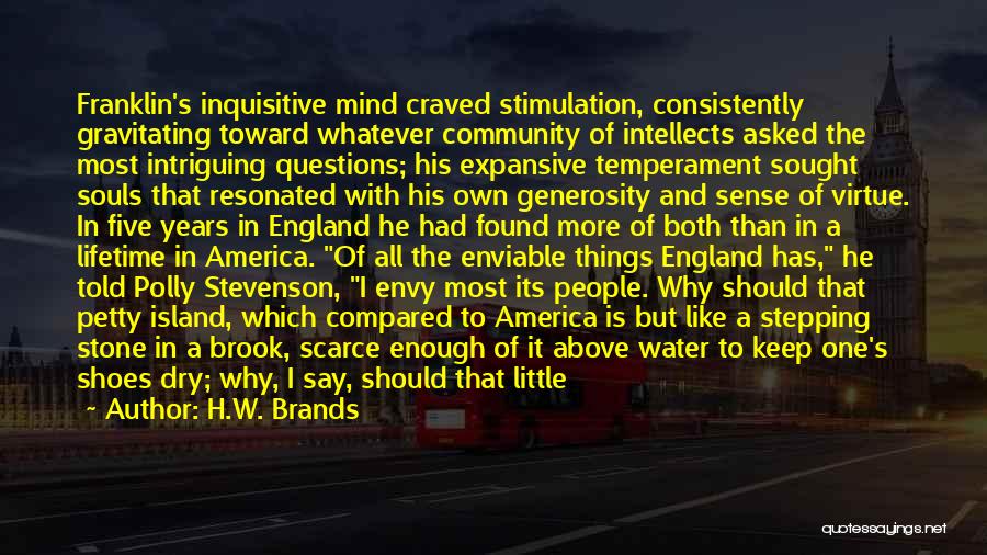 Mind Like Water Quotes By H.W. Brands