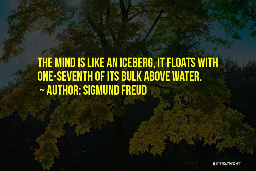 Mind Like Water Quotes By Sigmund Freud