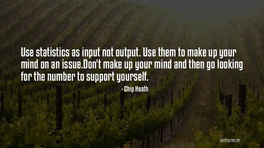 Mind Made Up Quotes By Chip Heath