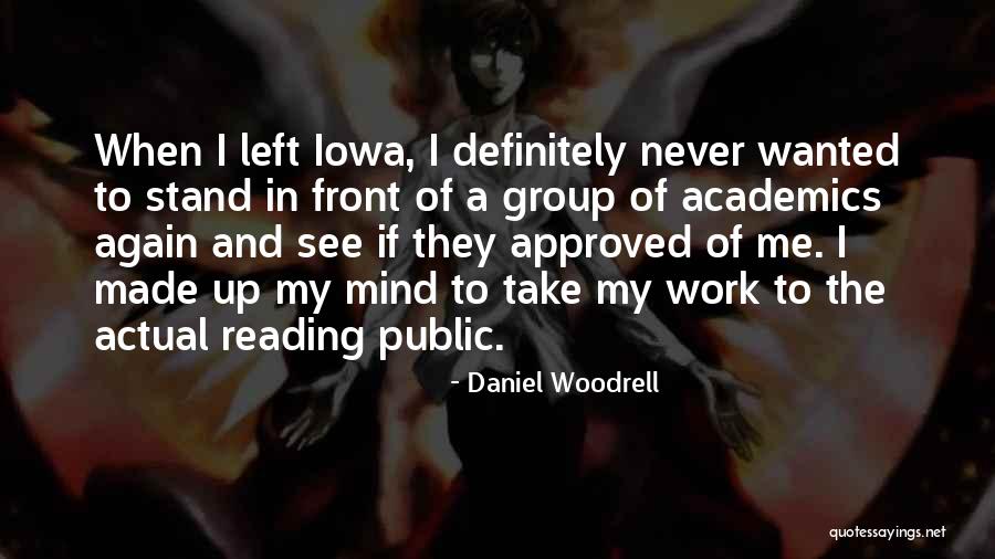 Mind Made Up Quotes By Daniel Woodrell