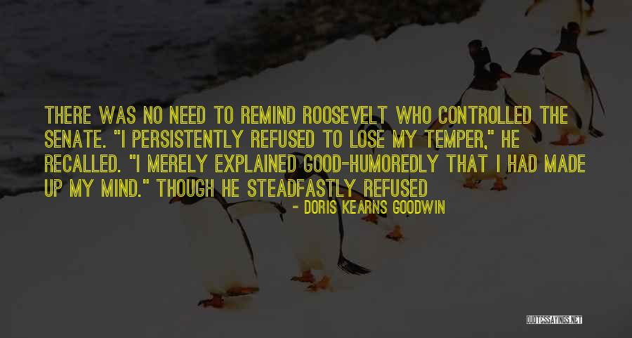 Mind Made Up Quotes By Doris Kearns Goodwin