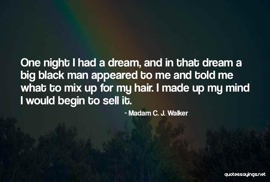 Mind Made Up Quotes By Madam C. J. Walker