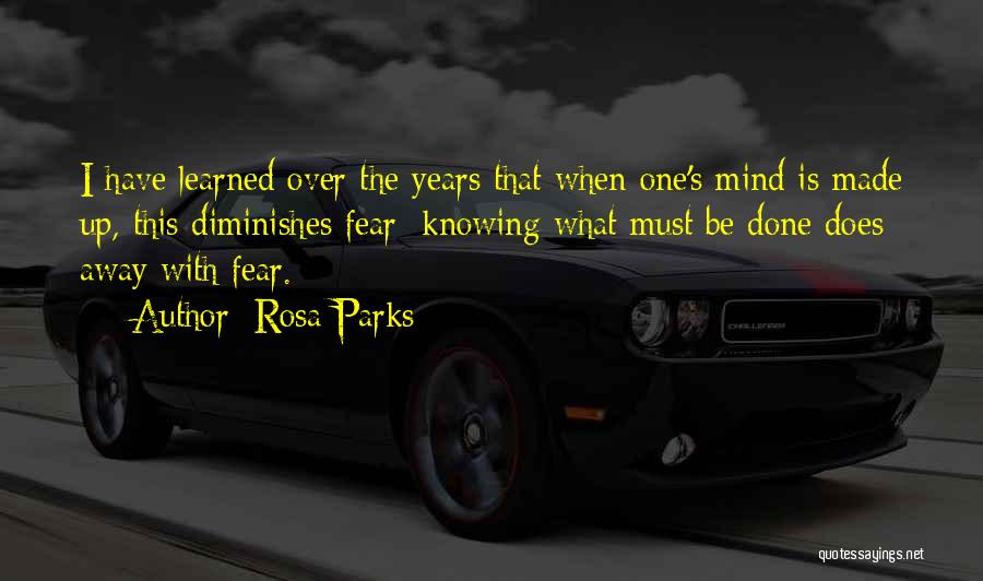 Mind Made Up Quotes By Rosa Parks