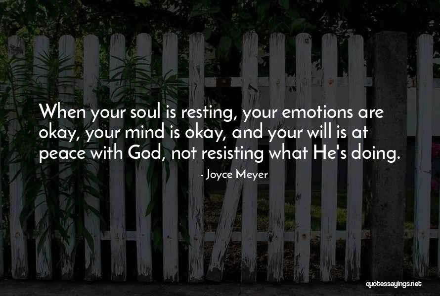 Mind Not At Peace Quotes By Joyce Meyer