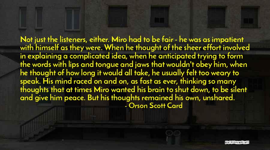 Mind Not At Peace Quotes By Orson Scott Card