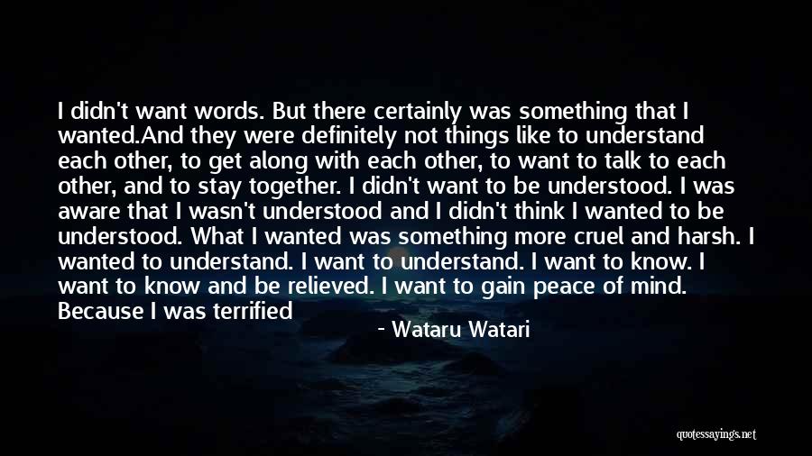 Mind Not At Peace Quotes By Wataru Watari