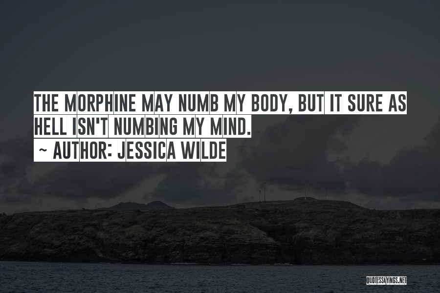 Mind Numbing Quotes By Jessica Wilde