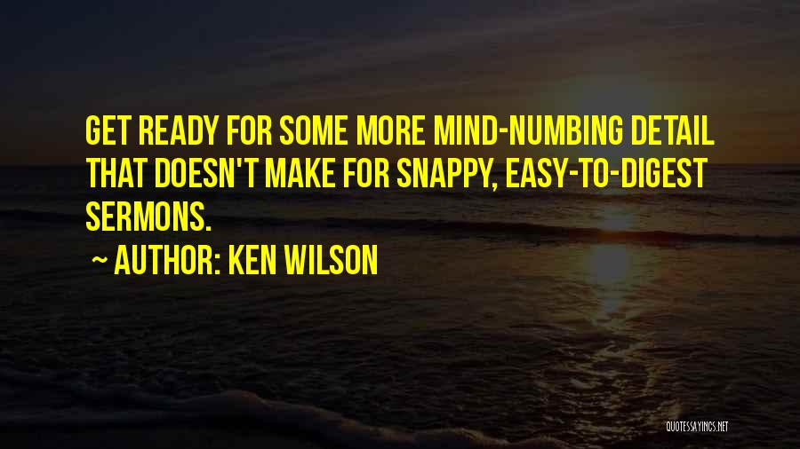 Mind Numbing Quotes By Ken Wilson