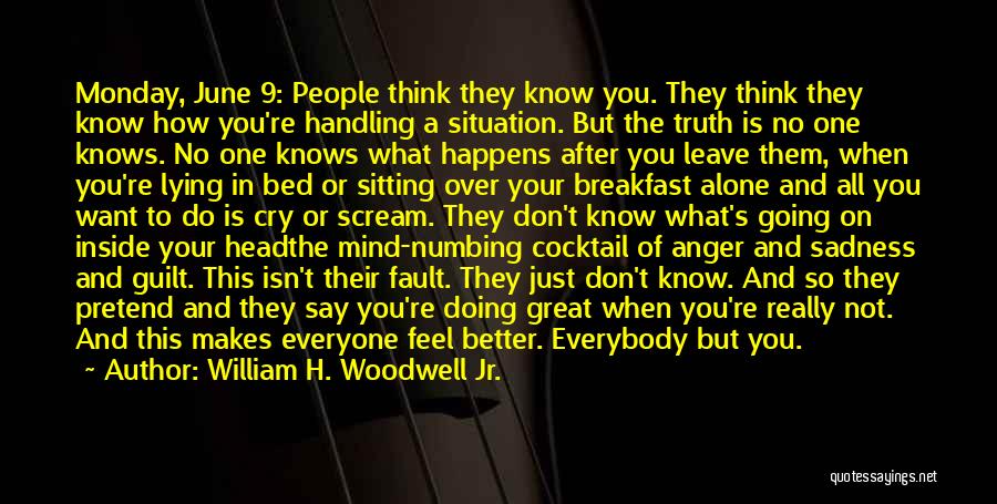 Mind Numbing Quotes By William H. Woodwell Jr.