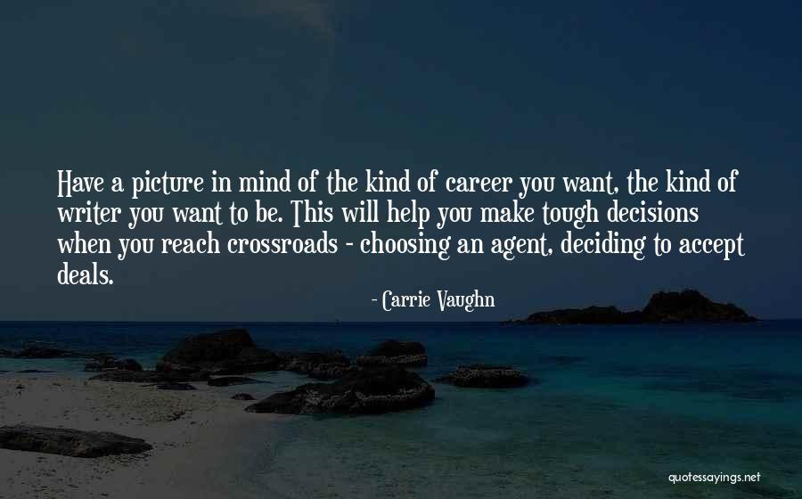 Mind Of A Writer Quotes By Carrie Vaughn Mind Of A Writer Quotes By Carrie Vaughn