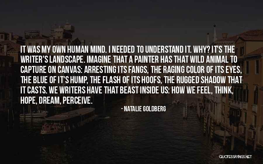Mind Of A Writer Quotes By Natalie Goldberg Mind Of A Writer Quotes By Natalie Goldberg