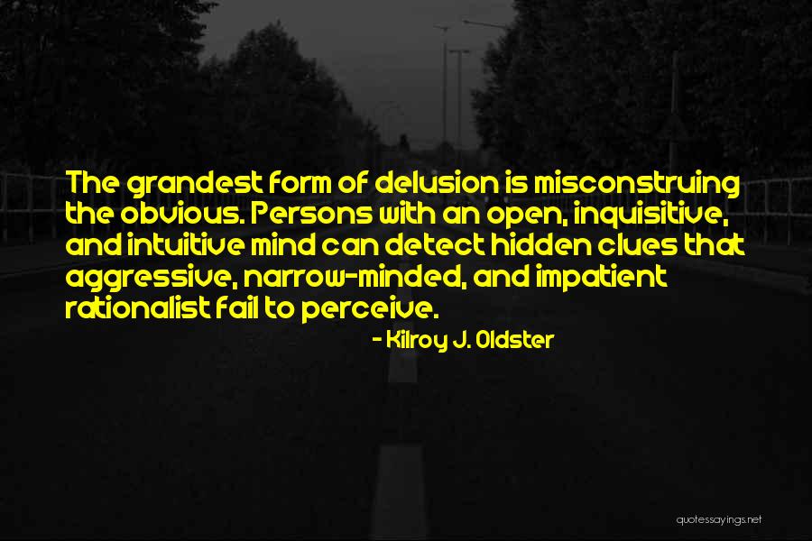 Mind Of Quotes By Kilroy J. Oldster