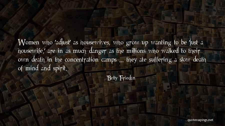 Mind Of Their Own Quotes By Betty Friedan Mind Of Their Own Quotes By Betty Friedan