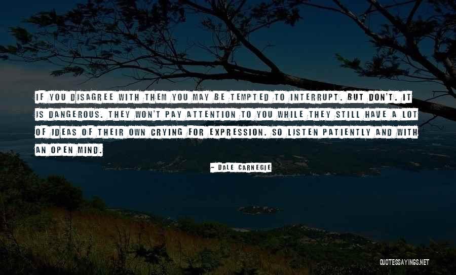 Mind Of Their Own Quotes By Dale Carnegie Mind Of Their Own Quotes By Dale Carnegie