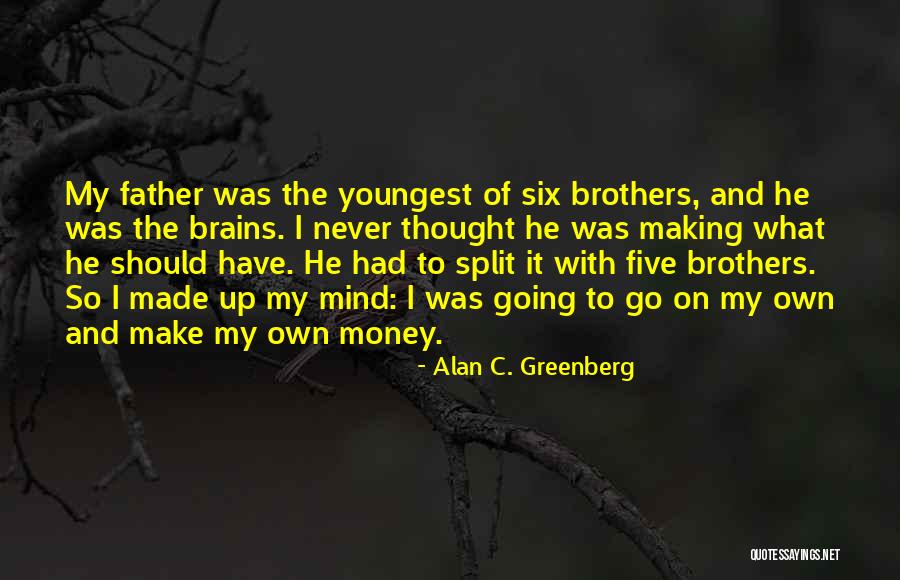 Mind On The Money Quotes By Alan C. Greenberg