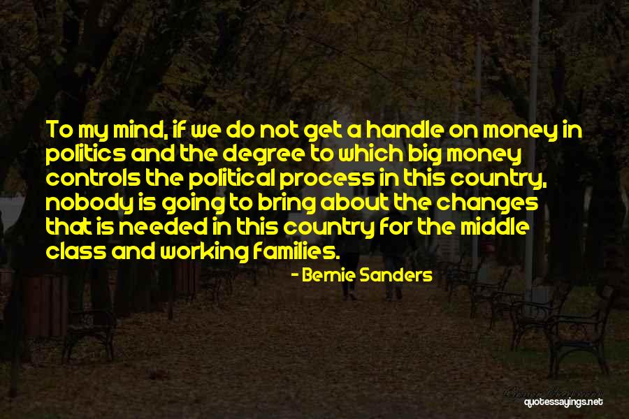 Mind On The Money Quotes By Bernie Sanders