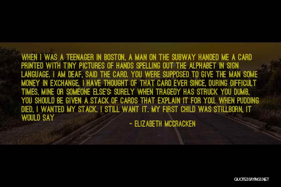 Mind On The Money Quotes By Elizabeth McCracken