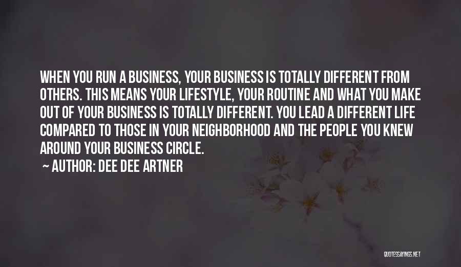 Mind Other People's Business Quotes By Dee Dee Artner
