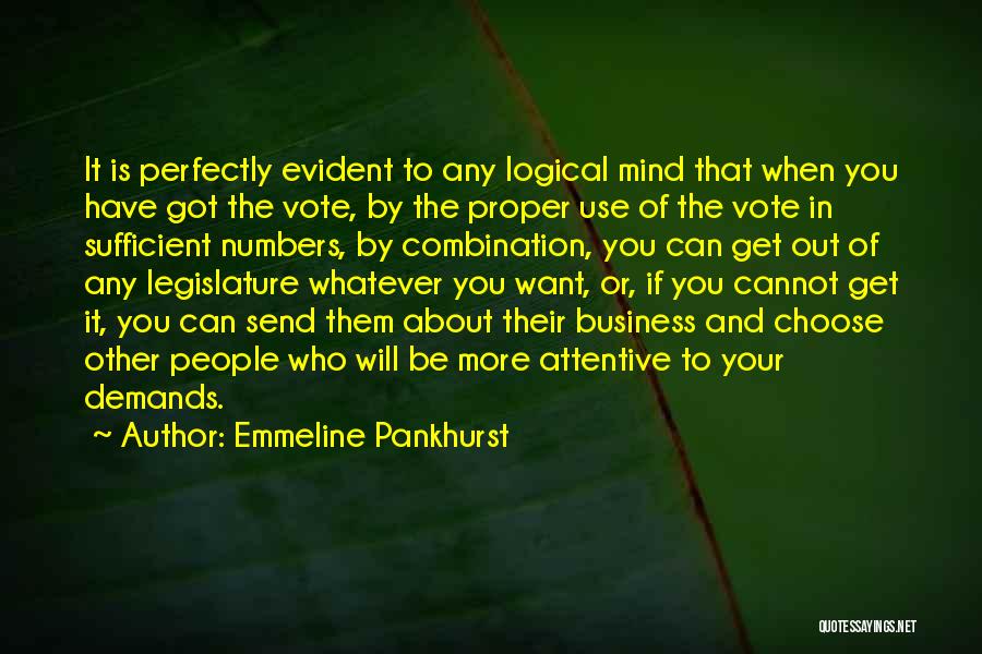 Mind Other People's Business Quotes By Emmeline Pankhurst