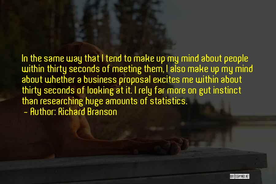 Mind Other People's Business Quotes By Richard Branson